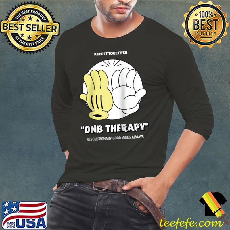DnB Therapy Junglist EDM Drum And Bass T-shirt