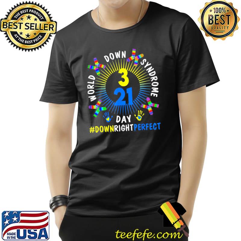 Down Right Perfect World Down Syndrome Awareness Day Socks T-Shirt Unisex Down Right Perfect World Down Syndrome Awareness Day Socks T-Shirt Unisex