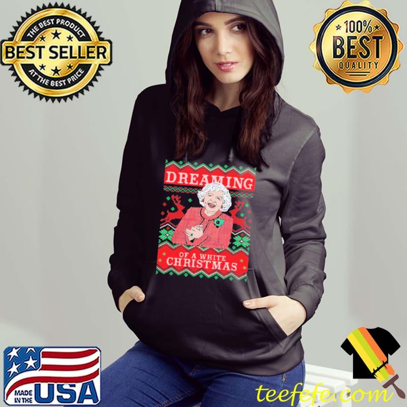 Dreaming Od A White Christmas Shirt Hoodie Dreaming Od A White Christmas Shirt Hoodie