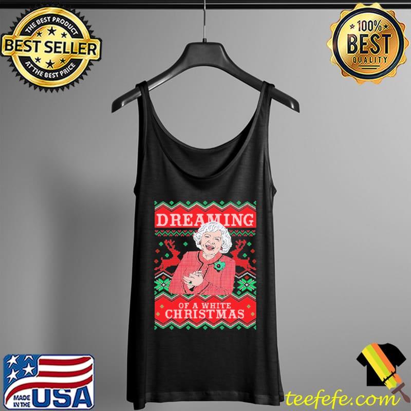 Dreaming Od A White Christmas Shirt Tank Top Dreaming Od A White Christmas Shirt Tank Top