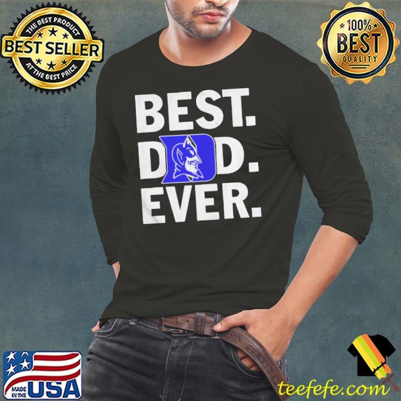 Duke blue devils best dad ever Long Sleeve Tee Duke blue devils best dad ever Long Sleeve Tee