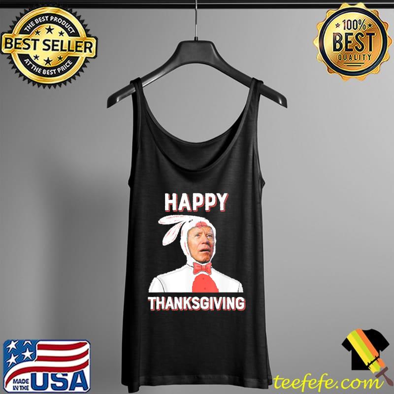 Easter Bunny Biden Happy Thanksgiving T-Shirt Tank Top Easter Bunny Biden Happy Thanksgiving T-Shirt Tank Top