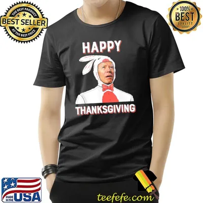 Easter Bunny Biden Happy Thanksgiving T-Shirt
