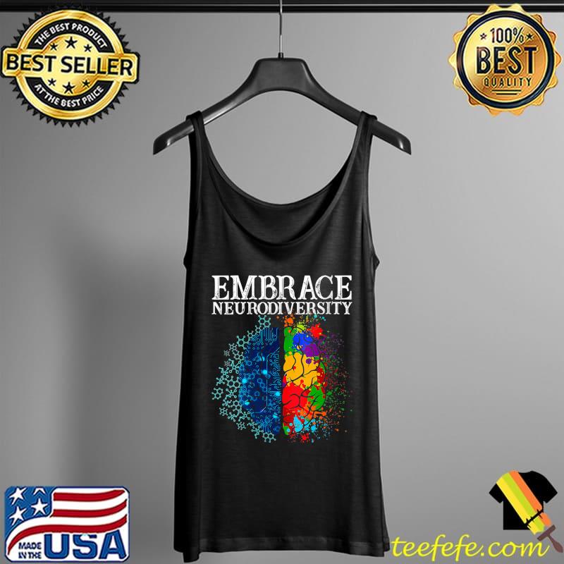 Embrace Neurodiversity Brain ADHD Autism Awareness Day T-Shirt Tank Top Embrace Neurodiversity Brain ADHD Autism Awareness Day T-Shirt Tank Top