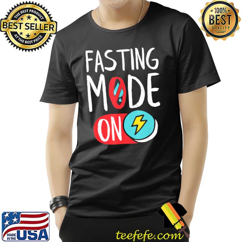 Fasting Mode On, Ramadan Weight Loss and Fasting T-Shirt