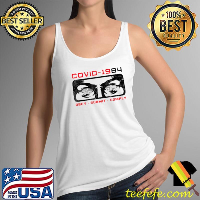 Funny Covid 1984 Obey Submit Comply Retro Vintage T-Shirt Tank Top Funny Covid 1984 Obey Submit Comply Retro Vintage T-Shirt Tank Top