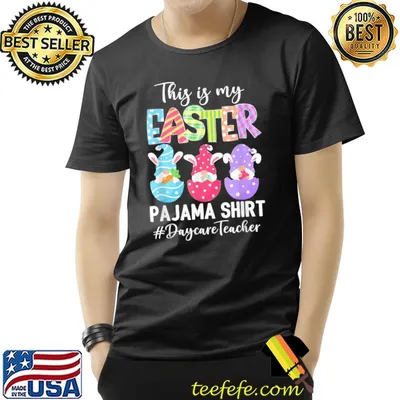 Funny Gnomies Daycare Teacher This Is My Easter Pajama T-Shirt