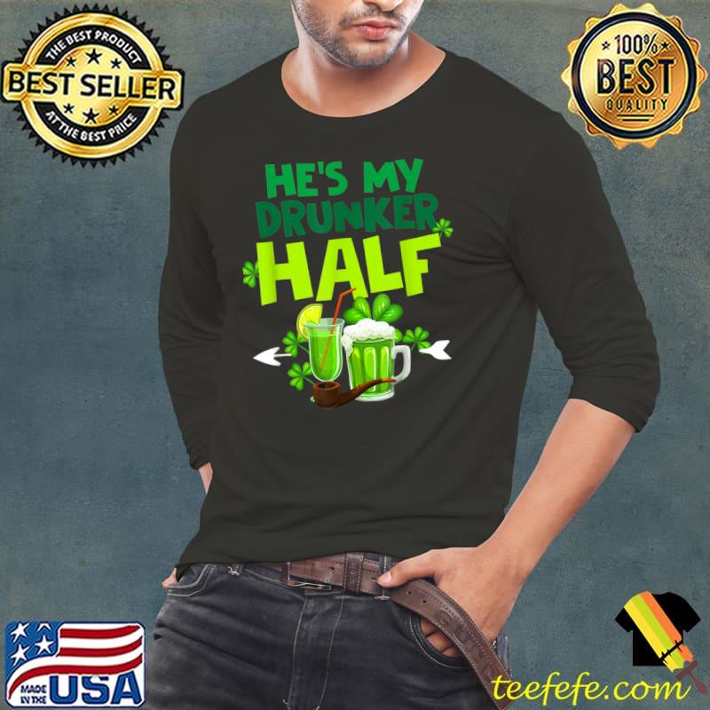 Funny He's My Drunker Half Couples Matching St Patrick T-Shirt