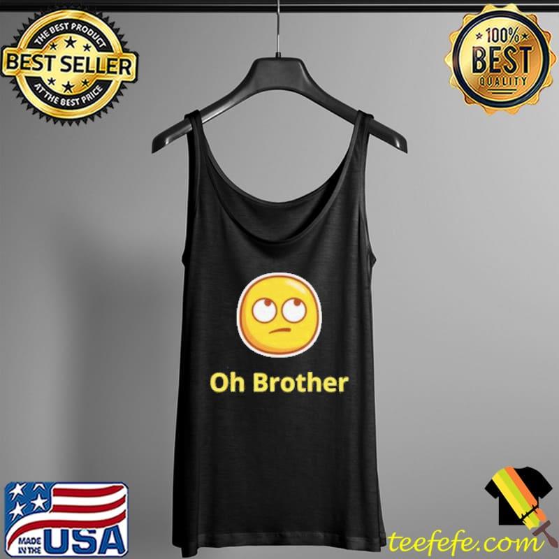 Funny mojI oh brother short sleeve Tank Top Funny mojI oh brother short sleeve Tank Top