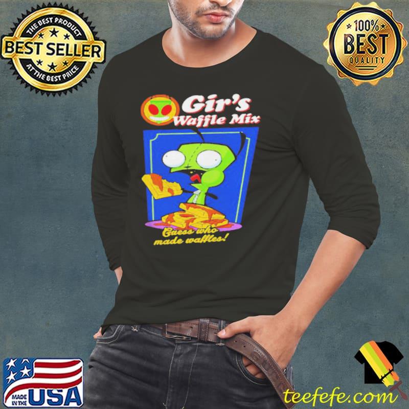 Gir's waffle mix guess who made waffles Long Sleeve Tee Gir's waffle mix guess who made waffles Long Sleeve Tee