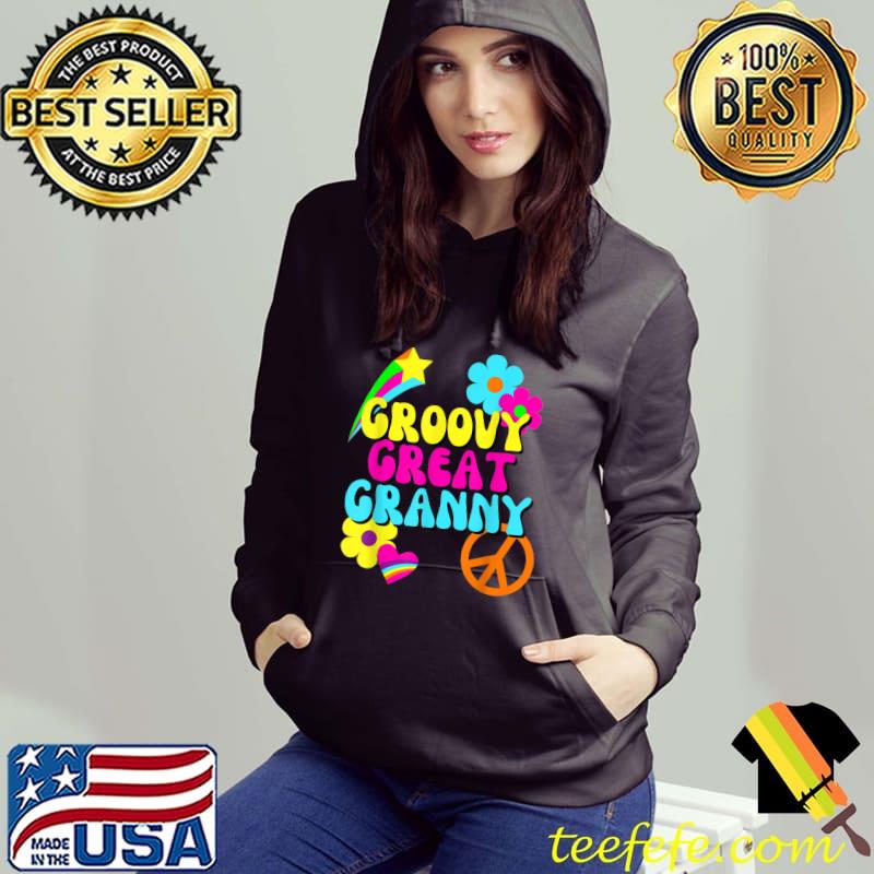 Groovy Great Granny, 1960's, 1970's Hippie Grandmother Gift T-Shirt Hoodie Groovy Great Granny, 1960's, 1970's Hippie Grandmother Gift T-Shirt Hoodie
