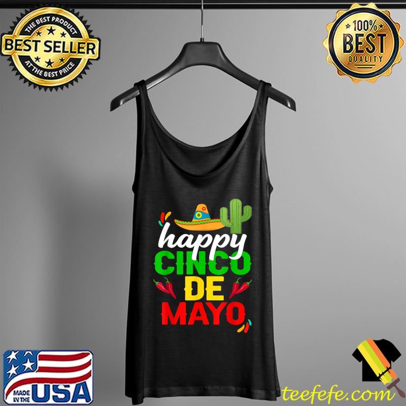 Happy 5 De Mayo Cinco de Mayo Viva Mexico 5 De Mayo T-Shirt Tank Top Happy 5 De Mayo Cinco de Mayo Viva Mexico 5 De Mayo T-Shirt Tank Top