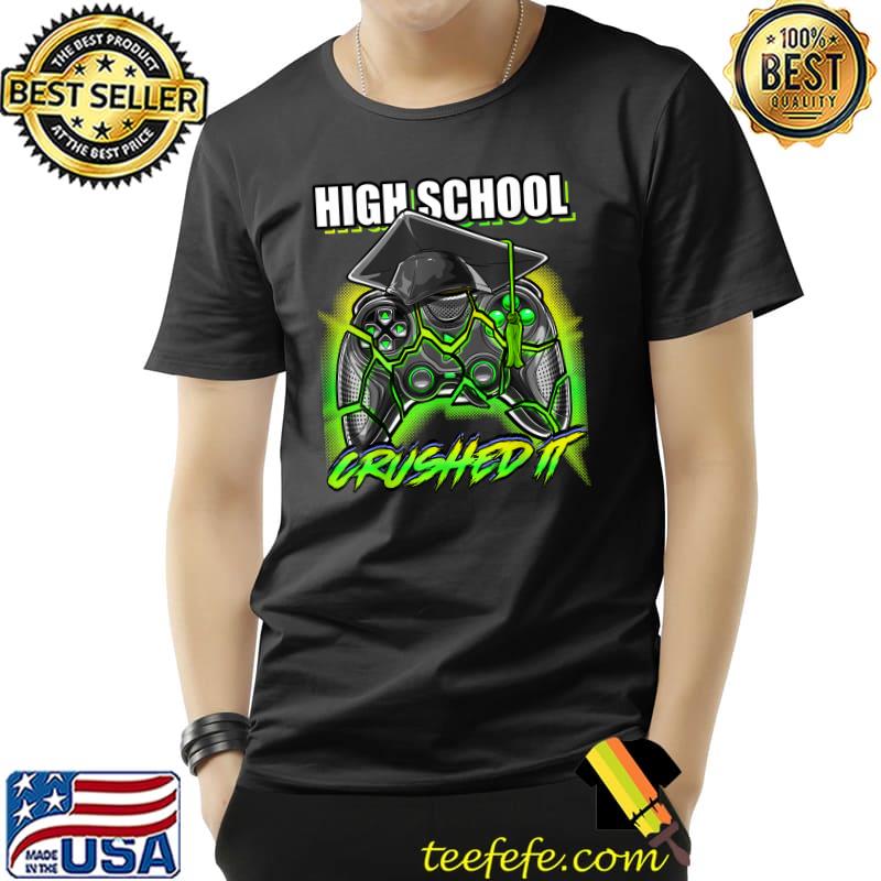 High School Crushed It Video Game Senior Graduation Boys T-Shirt