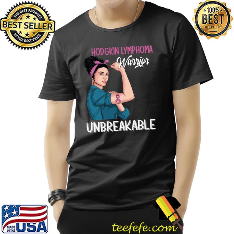 Hodgkin Lymphoma Awareness Warrior Unbreakable Support T- Unisex Hodgkin Lymphoma Awareness Warrior Unbreakable Support T- Unisex