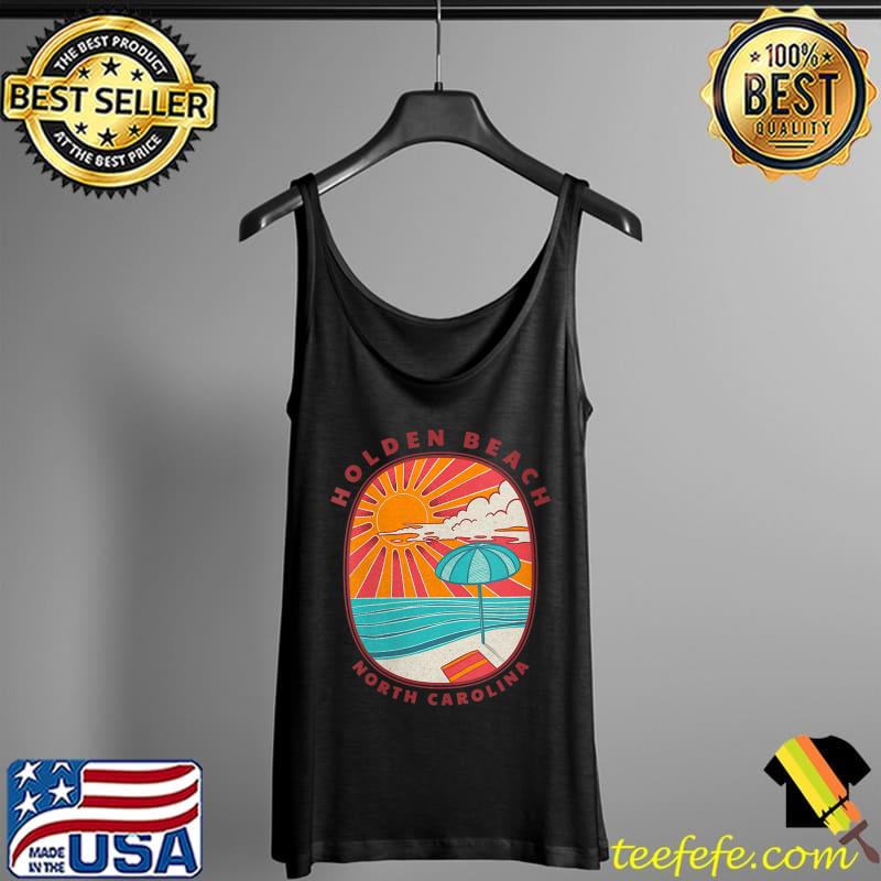 Holden Beach, NC Summer Vacation Beach Memories T- Tank Top Holden Beach, NC Summer Vacation Beach Memories T- Tank Top