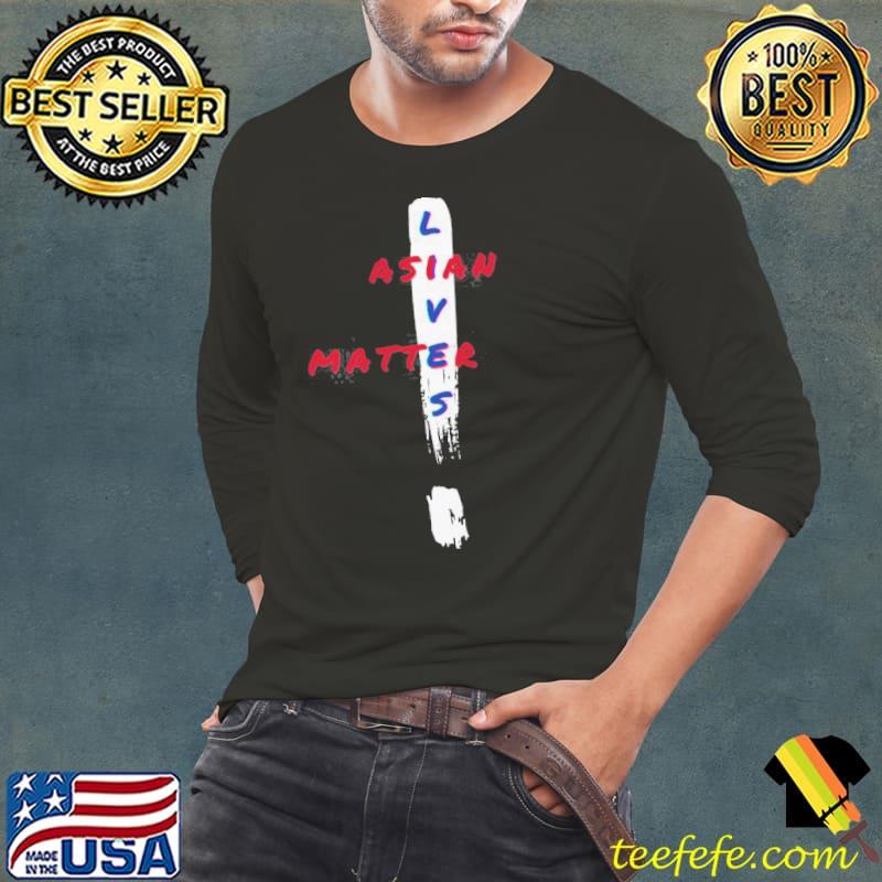 Hot Asian Lives Matter Wonderful Shirt Long Sleeve Tee Hot Asian Lives Matter Wonderful Shirt Long Sleeve Tee
