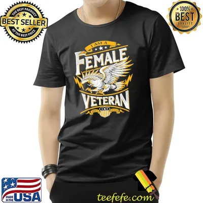 I am a female veteran 100% american eagle shirt