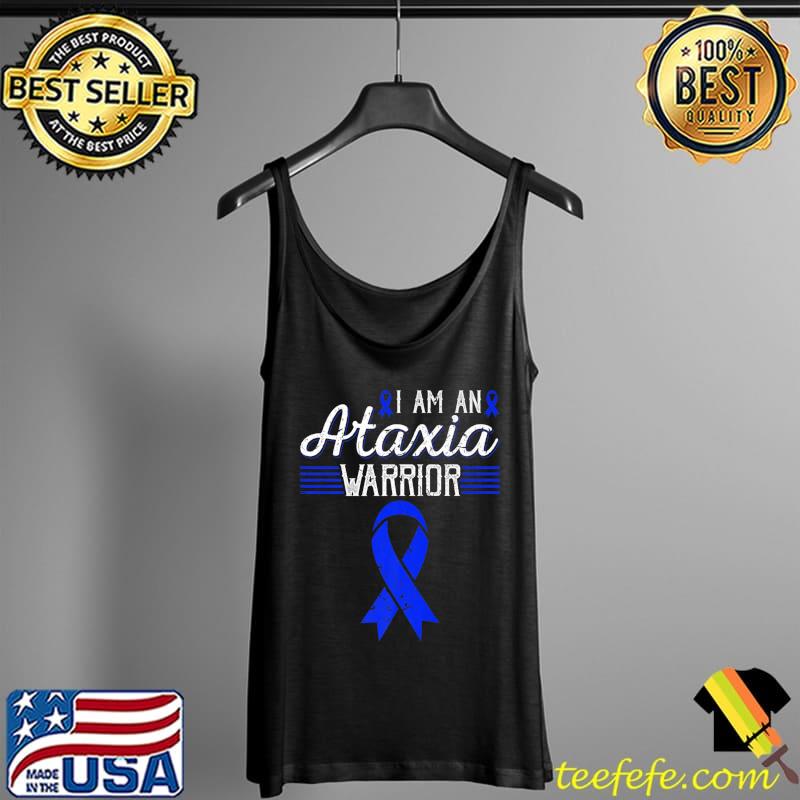 I Am An Ataxia Warrior Blue Ribbon Awareness Premium T-Shirt Tank Top I Am An Ataxia Warrior Blue Ribbon Awareness Premium T-Shirt Tank Top