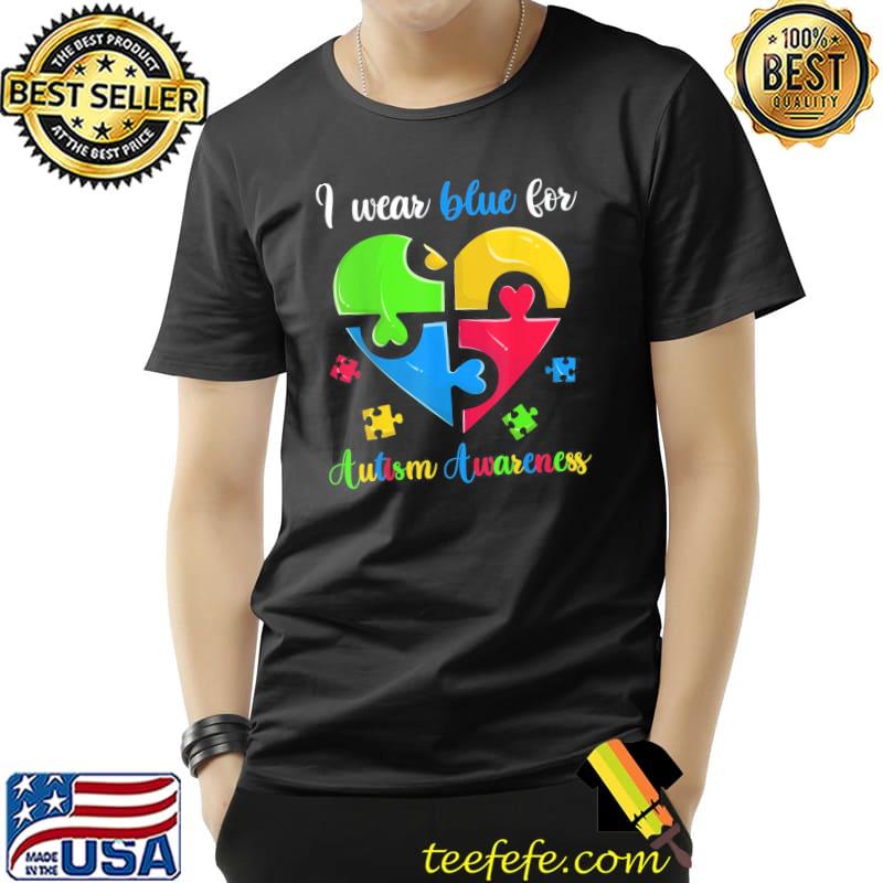 I Wear Blue For Autism Awareness T-Shirt