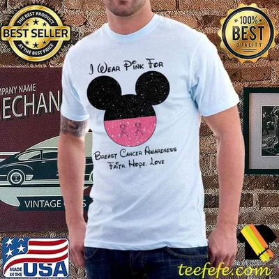 I Wear Pink For Breast Cancer Awareness Faith Hope Love Mickey Shirt