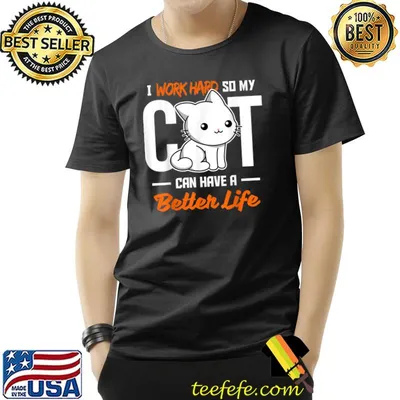 I work hard so my Cat Life Essential T-Shirt