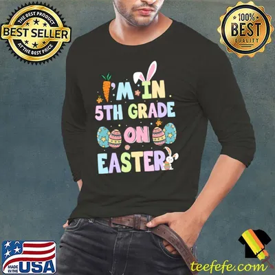 I'm In 5th Grade On Easter Funny School Happy Easter Day T-shirt