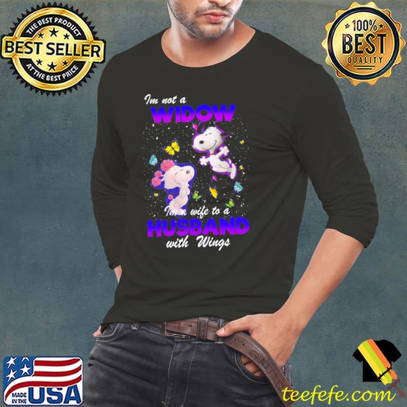 I'm Not A Widow I'm A Wife To A Husband With Wings Snoopy Shirt I'm Not A Widow I'm A Wife To A Husband With Wings Snoopy Shirt