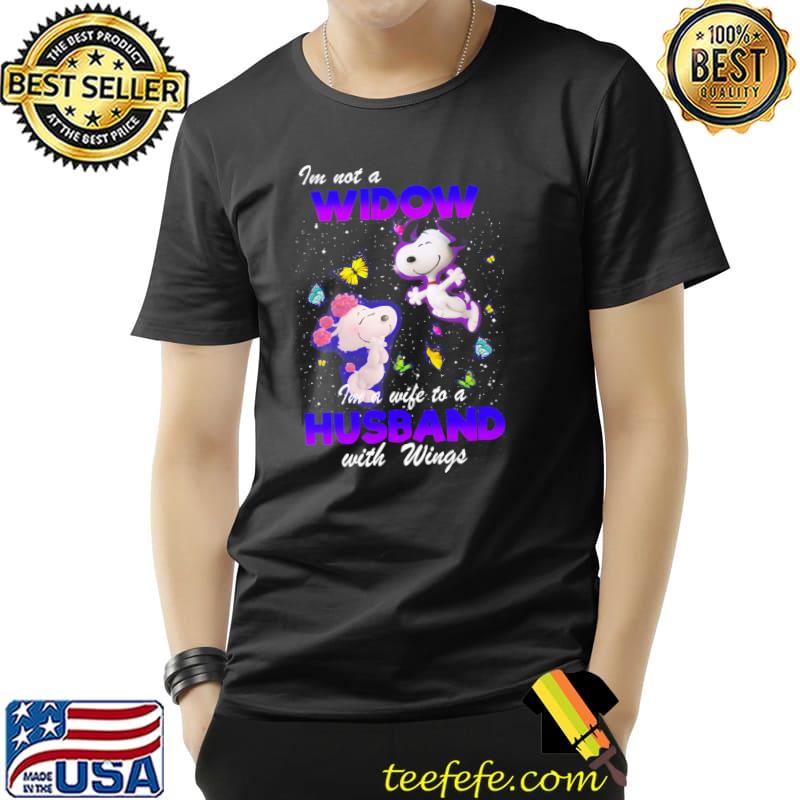 I'm Not A Widow I'm A Wife To A Husband With Wings Snoopy Shirt Unisex I'm Not A Widow I'm A Wife To A Husband With Wings Snoopy Shirt Unisex