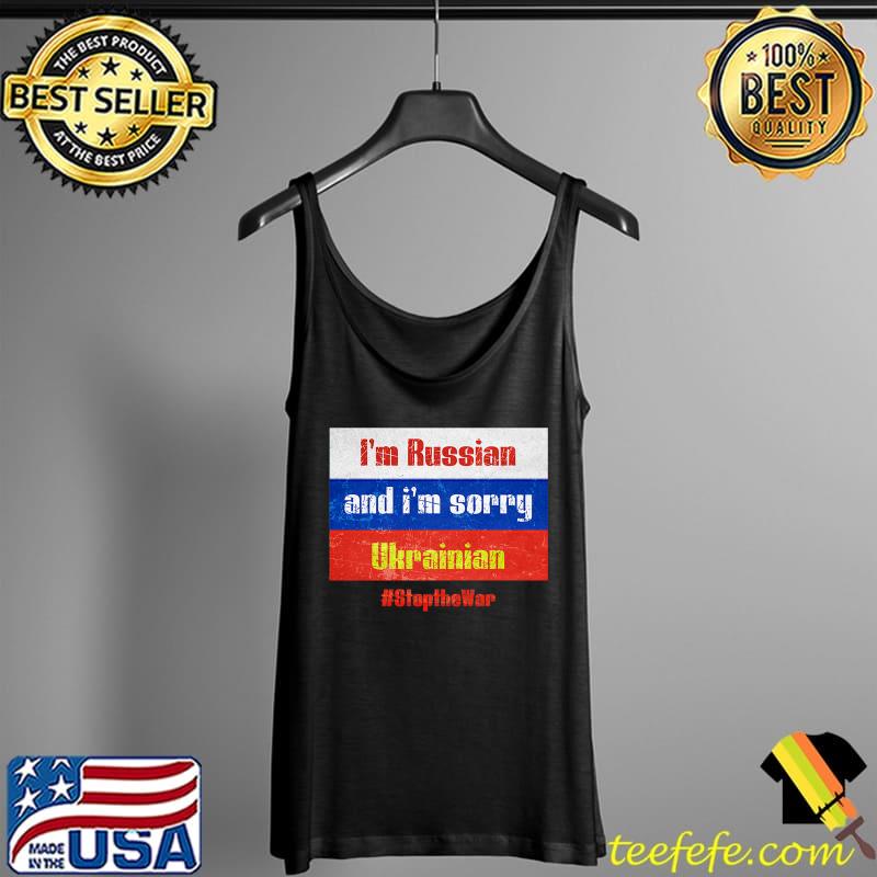 I'm Russian and i'm sorry Stand With Ukraine Support Ukraine Premium T-Shirt Tank Top I'm Russian and i'm sorry Stand With Ukraine Support Ukraine Premium T-Shirt Tank Top