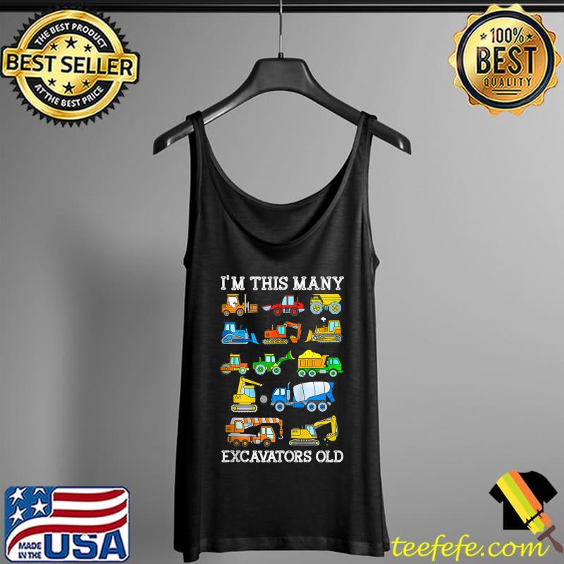 I'm This Many Excavators Old 13 Years Third Birthday T- Tank Top I'm This Many Excavators Old 13 Years Third Birthday T- Tank Top