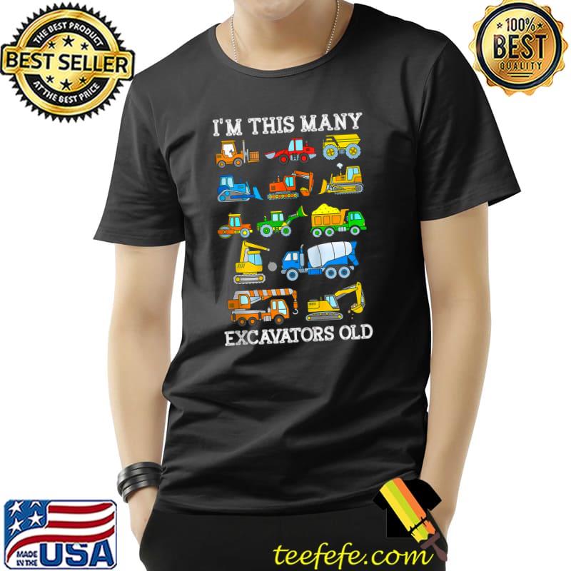 I'm This Many Excavators Old 13 Years Third Birthday T- Unisex I'm This Many Excavators Old 13 Years Third Birthday T- Unisex
