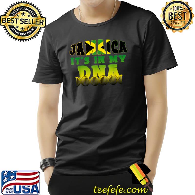 Jamaican Flag Jamaica It`s In My DNA Men Women Kids Gift T-Shirt Unisex Jamaican Flag Jamaica It`s In My DNA Men Women Kids Gift T-Shirt Unisex