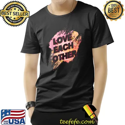 Jesus - Love Each Other - Cute Joke Novelty T-Shirt