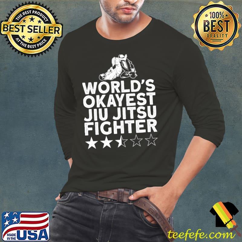 Jiu Jitsu World'S Okayest Jiu Jitsu Fighter T-shirt