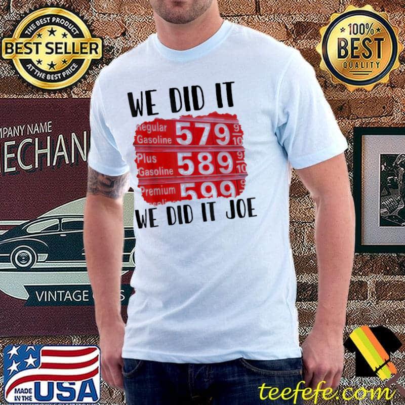 Joe Gas Harris Fuel Prices Biden Gasoline Inflation T-Shirt