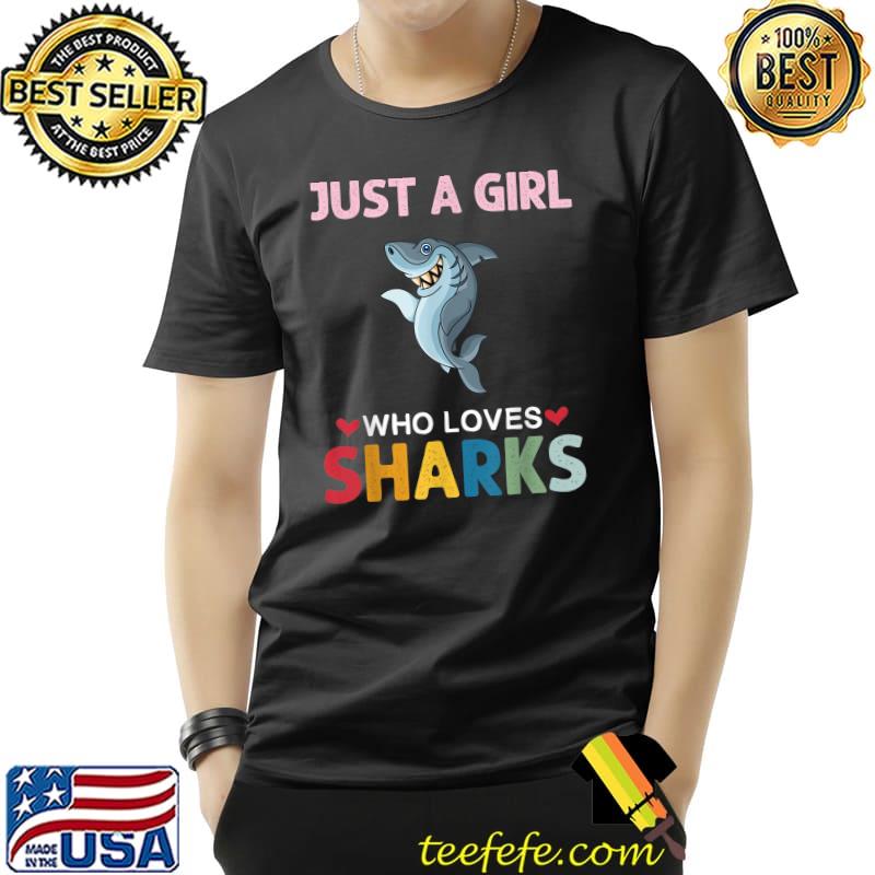 Just a Girl Who Loves Sharks Vintage Shark Graphic Girls T-Shirt Unisex Just a Girl Who Loves Sharks Vintage Shark Graphic Girls T-Shirt Unisex
