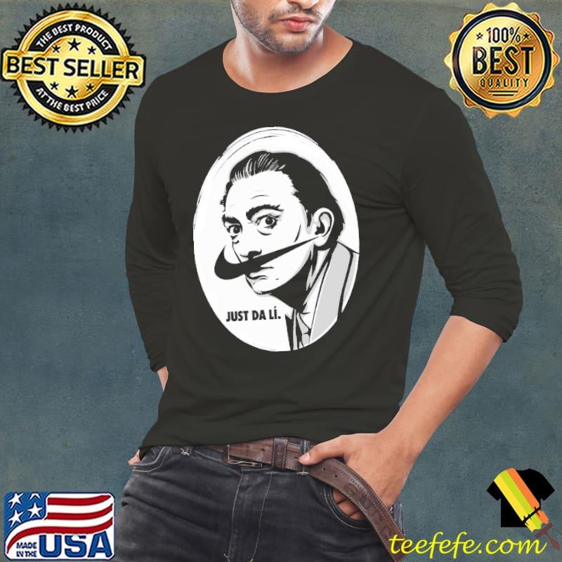 Just Da Lí Salvador Dari Shirt Long Sleeve Tee Just Da Lí Salvador Dari Shirt Long Sleeve Tee