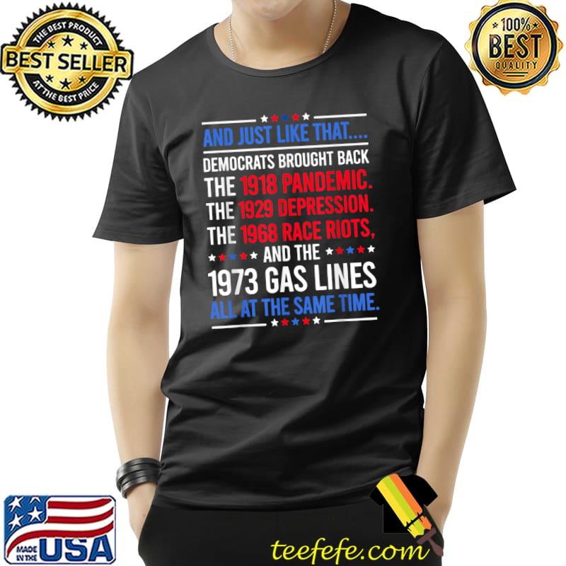 Just Like That Democrats Brought Back All At The Same Time T-Shirt Just Like That Democrats Brought Back All At The Same Time T-Shirt