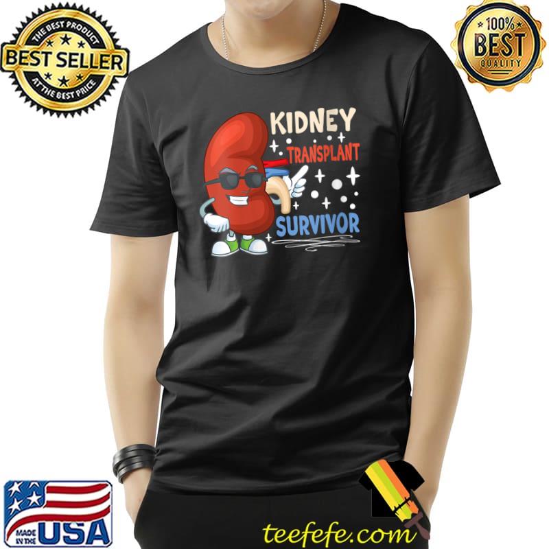 Kidney Transplant Surgery Kidney Donor Kidney Disease T- Unisex Kidney Transplant Surgery Kidney Donor Kidney Disease T- Unisex