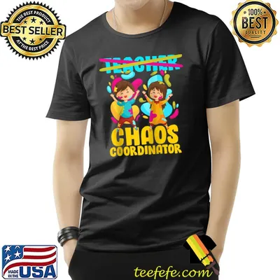 Kindergarten Preschool Teacher Chaos Coordinator T-shirt