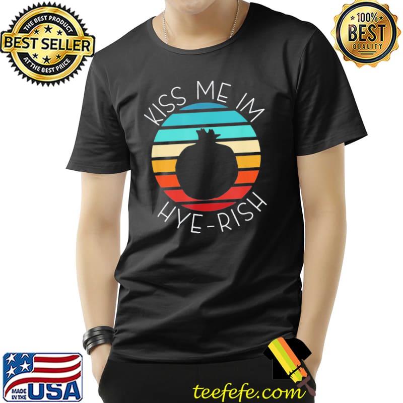 Kiss Me I’m Hyerish Irish Armenian St Patricks Day T-Shirt Unisex Kiss Me I’m Hyerish Irish Armenian St Patricks Day T-Shirt Unisex
