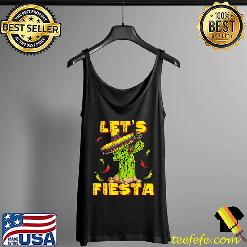 Lets Fiesta Cinco De Mayo Dabbing Cactus Sombrero Maraca T- Tank Top Lets Fiesta Cinco De Mayo Dabbing Cactus Sombrero Maraca T- Tank Top