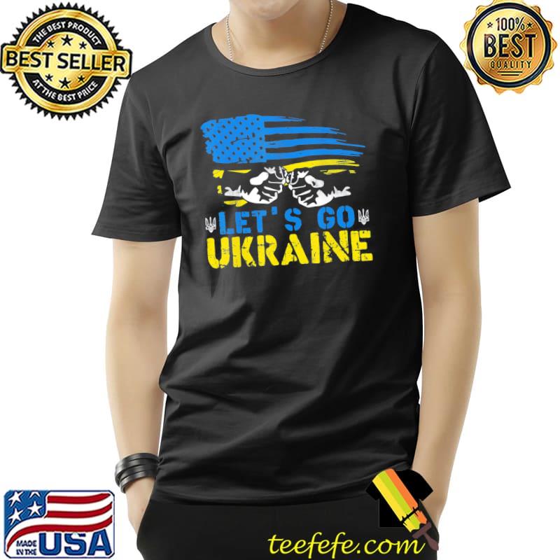Let's go ukrainian flag American Ukraine we supporter ukraïna shirt