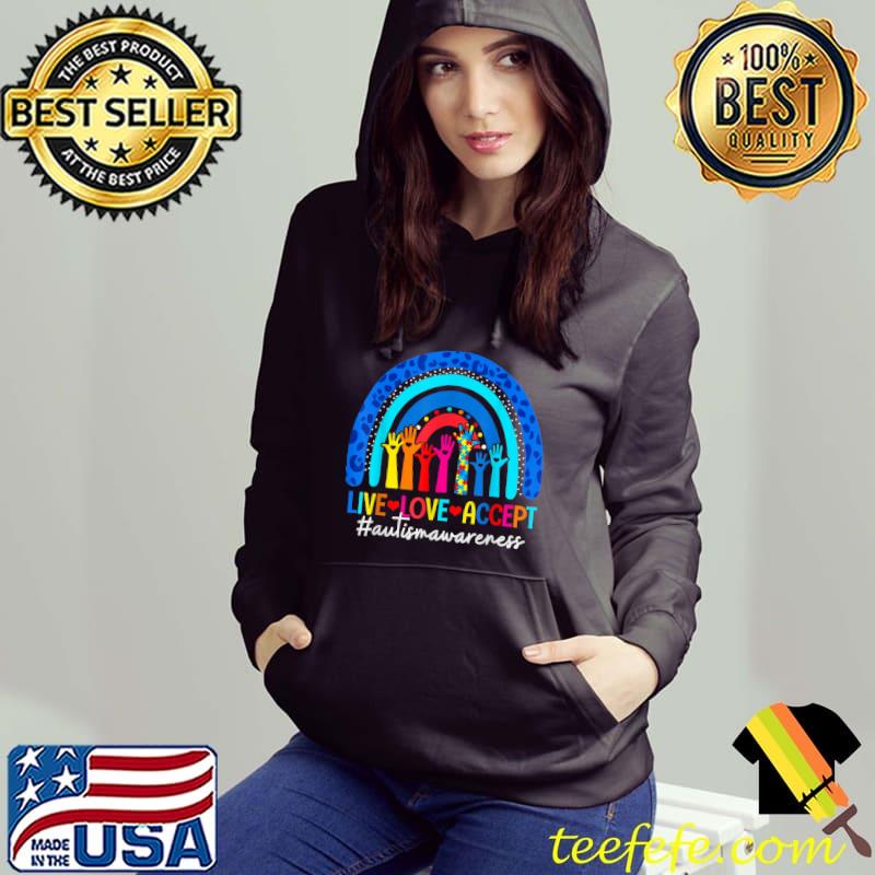 Live Love Accept Rainbow Autism Awareness Month Puzzle Heart T-Shirt Hoodie Live Love Accept Rainbow Autism Awareness Month Puzzle Heart T-Shirt Hoodie