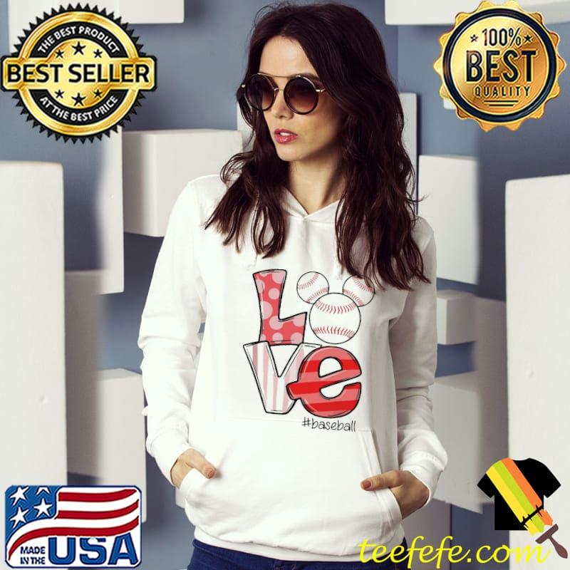 Love Baseball Mickey Mouse Shirt Hoodie Love Baseball Mickey Mouse Shirt Hoodie