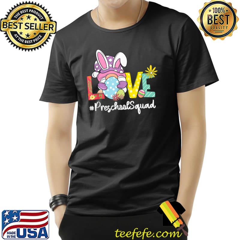 love preschool teacher Gnomes bunny egg Teacher Easter day T-Shirt Unisex love preschool teacher Gnomes bunny egg Teacher Easter day T-Shirt Unisex