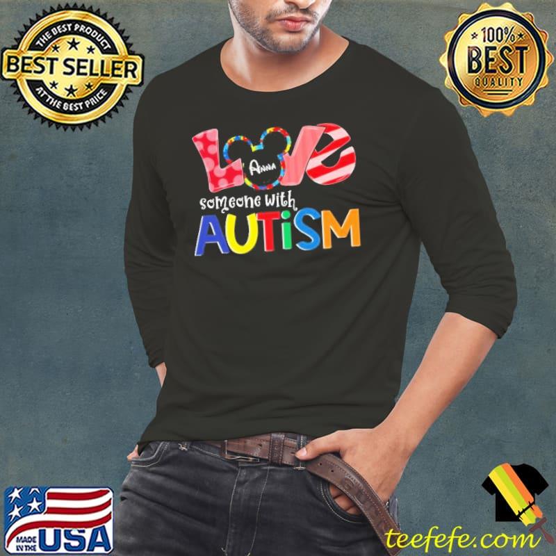 Love Someone With Autism Autism Awareness Shirt Long Sleeve Tee Love Someone With Autism Autism Awareness Shirt Long Sleeve Tee