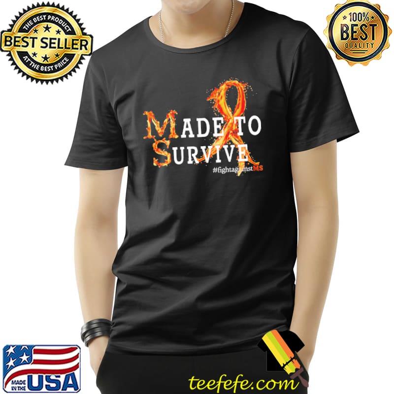 Made to survive fight against MS Unisex Made to survive fight against MS Unisex