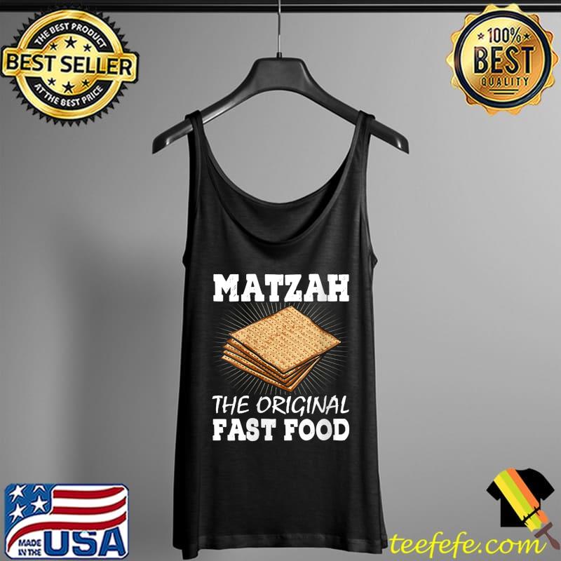 Matzah The Original Fast Food Passover Jewish Seder T-Shirt Tank Top Matzah The Original Fast Food Passover Jewish Seder T-Shirt Tank Top