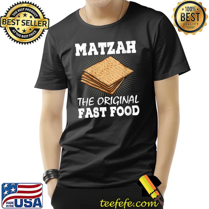 Matzah The Original Fast Food Passover Jewish Seder T-Shirt